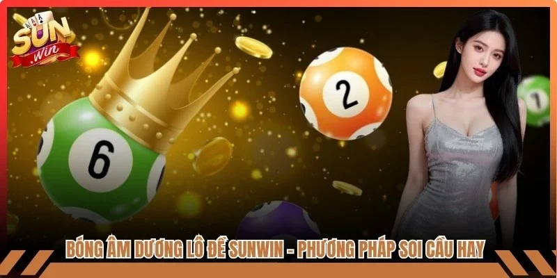 Bóng Âm Dương Lô Đề Sunwin