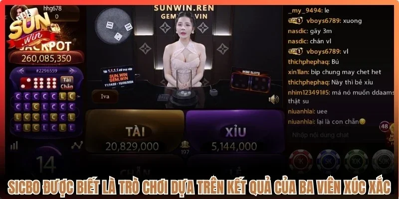Sicbo được biết là trò chơi dựa trên kết quả của ba viên xúc xắc 