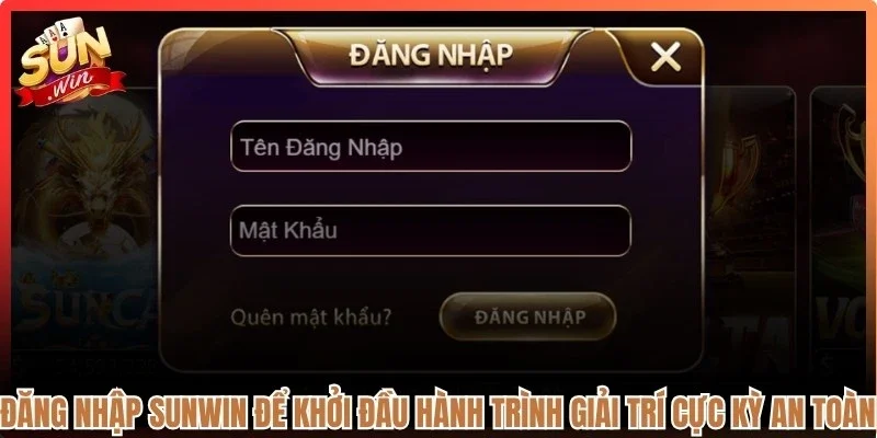 Đăng nhập Sunwin để khởi đầu hành trình giải trí cực kỳ an toàn