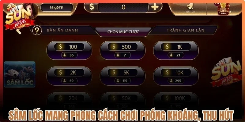 Sâm lốc mang phong cách chơi phóng khoáng, thu hút người tham gia