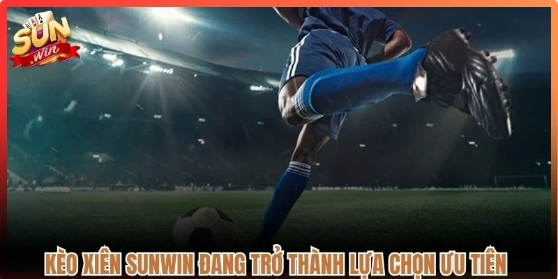 Kèo xiên Sunwin đang trở thành lựa chọn ưu tiên của các nhà đầu tư