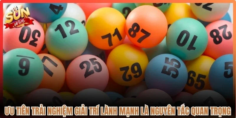 Ưu tiên trải nghiệm giải trí lành mạnh là nguyên tắc quan trọng cần nhớ
