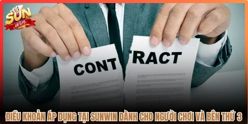 Điều khoản áp dụng tại Sunwin dành cho người chơi và bên thứ 3