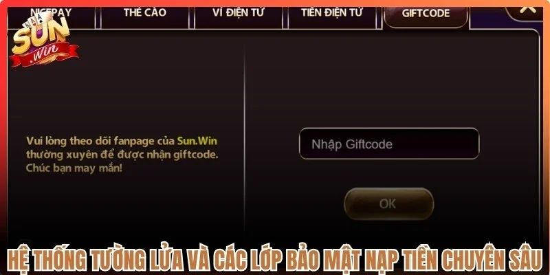 Hệ thống tường lửa và các lớp bảo mật nạp tiền chuyên sâu