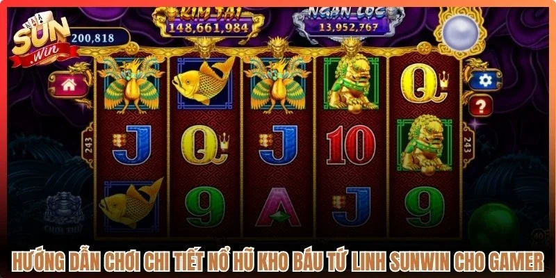 Hướng dẫn chơi chi tiết nổ hũ kho báu Tứ Linh Sunwin cho gamer