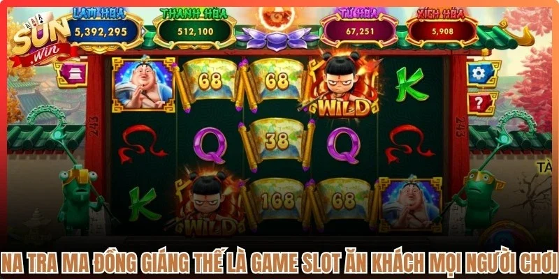Na Tra Ma Đồng Giáng Thế là game slot ăn khách mọi người chơi
