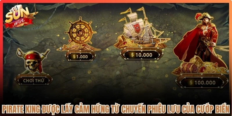 Pirate King được lấy cảm hứng từ chuyến phiêu lưu của cướp biển