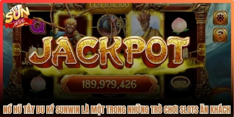 Nổ hũ Tây Du Ký Sunwin là một trong những trò chơi slots ăn khách nhất
