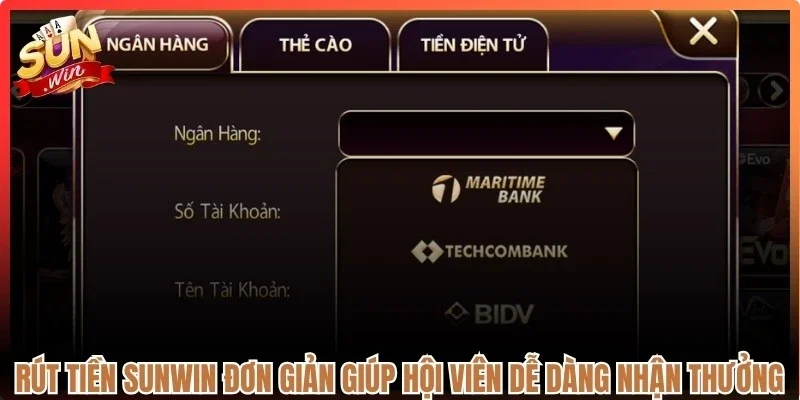 Rút tiền Sunwin đơn giản giúp hội viên dễ dàng nhận thưởng lớn