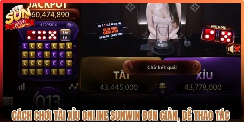 Cách chơi Tài xỉu online Sunwin đơn giản, dễ thao tác cho game thủ