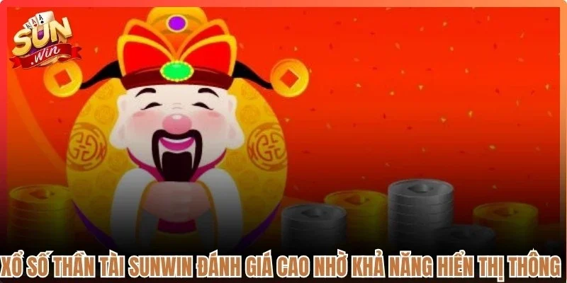Xổ số thần tài Sunwin được đánh giá cao nhờ khả năng hiển thị thông tin rõ ràng
