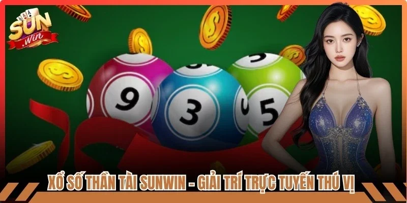 Xổ Số Thần Tài Sunwin
